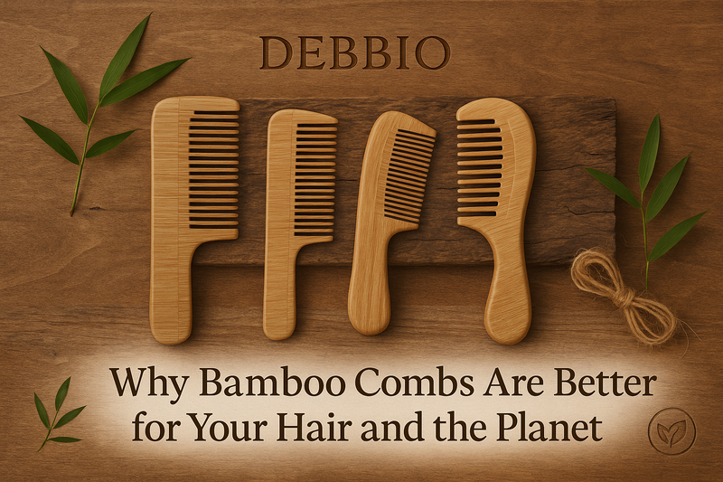 Why Bamboo Combs Are Better for Your Hair and the Planet